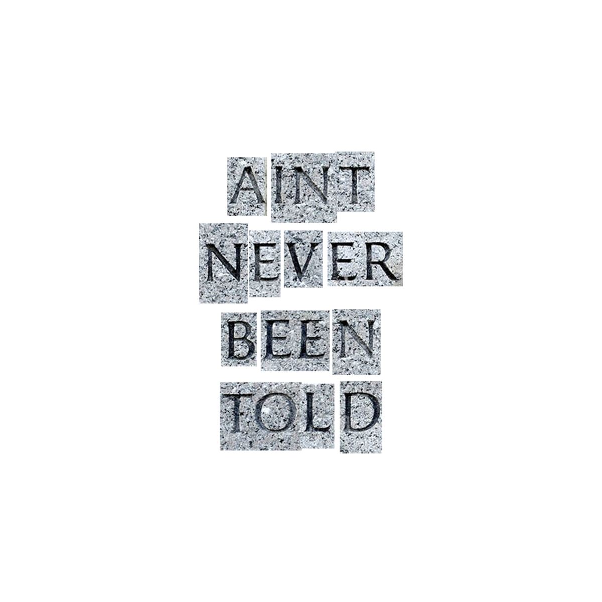 Ain’t Never Been Told - Steve Hardstaff